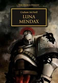 Слушать аудиокнигу: Warhammer 40000. Ересь Хоруса. Luna Mendax / Грэм Макнилл